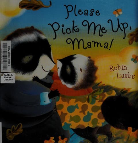 Cover of Please pick me up, Mama!