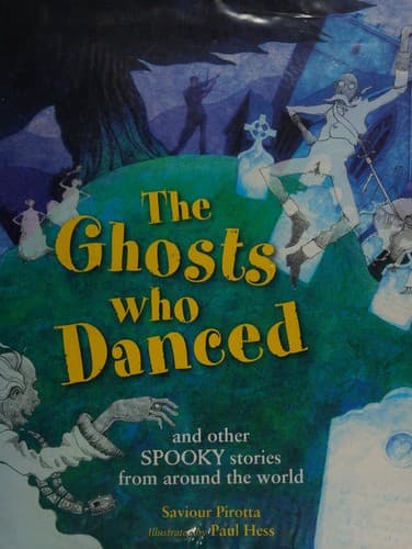 Cover of The ghosts who danced, and other spooky stories from around the world