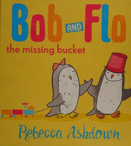 Cover of Bob and Flo and the missing bucket