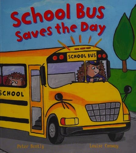 Cover of School bus saves the day