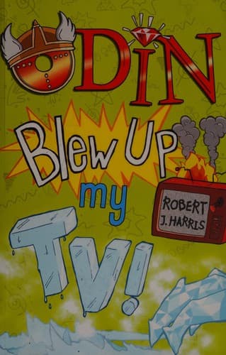 Cover of Odin blew up my TV!