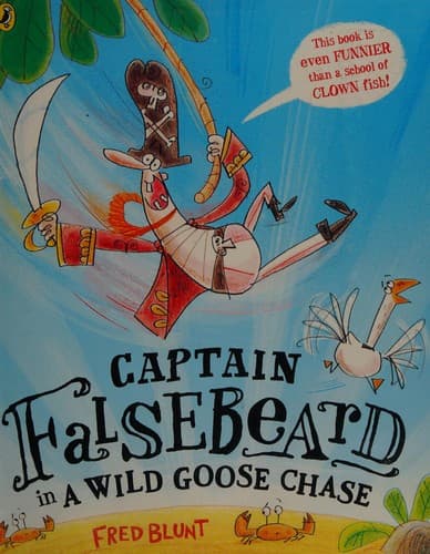 Cover of Captain Falsebeard in a wild goose chase