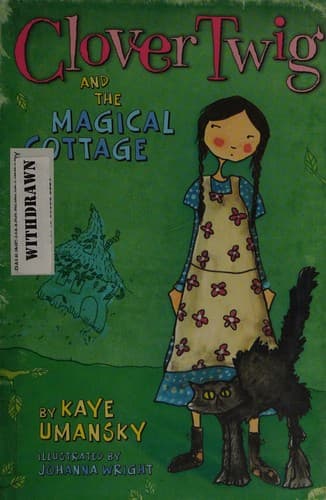 Cover of Clover Twig and the magical cottage