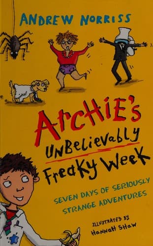 Cover of Archie's unbelievably freaky week