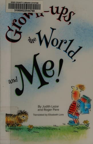 Cover of Grown-ups, the world, and me!