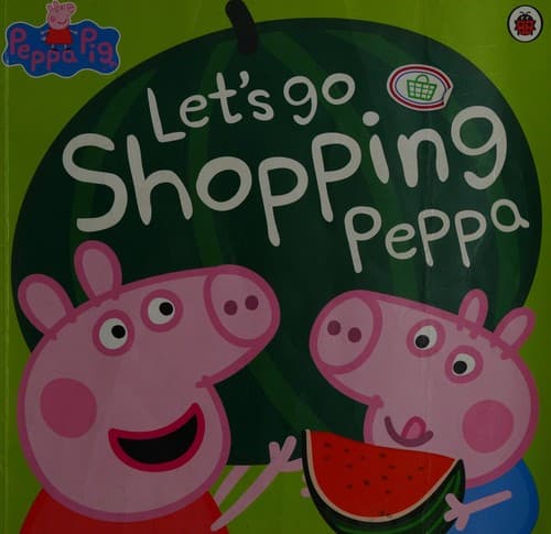 Cover of Let's Go Shopping Peppa