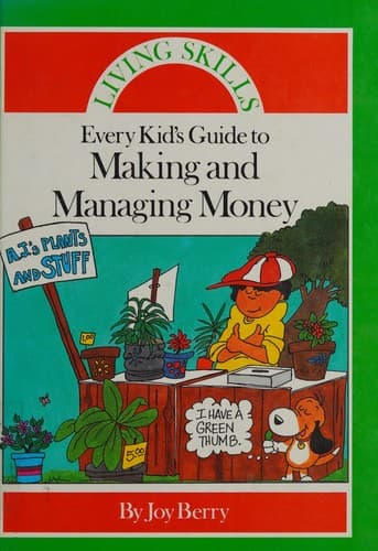 Cover of Every Kids Guide to Making and Managing Money (Living Skills Series)