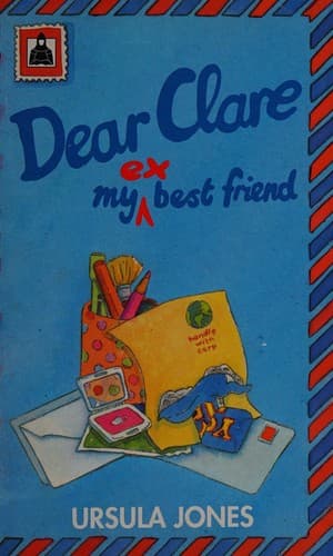 Cover of Dear Clare, my ex best friend