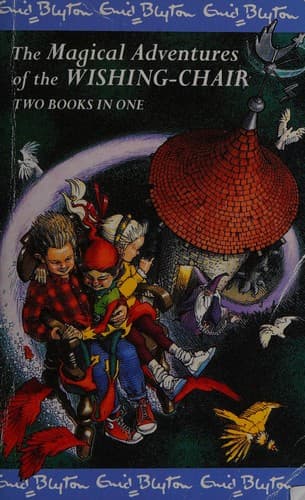 Cover of The Magical Adventures of the Wishing-Chair (Adventures of the Wishing-Chair / The Wishing-Chair Again)