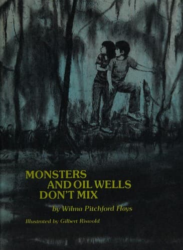 Cover of Monsters and oil wells don't mix