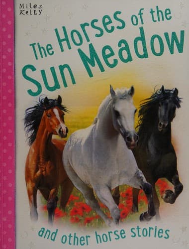 Cover of The horses of the Sun Meadow and other horse stories