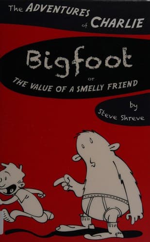 Cover of Bigfoot or the value of a smelly friend