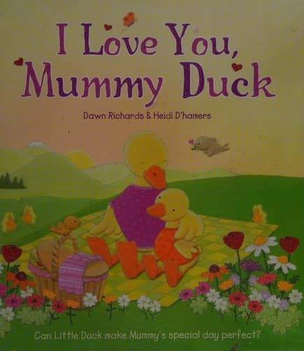 Cover of I love you, Mummy Duck