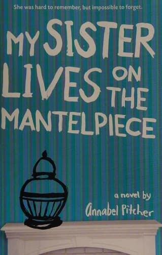 Cover of My sister lives on the mantelpiece