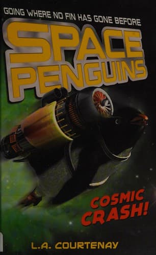 Cover of Space Penguins Cosmic Crash!