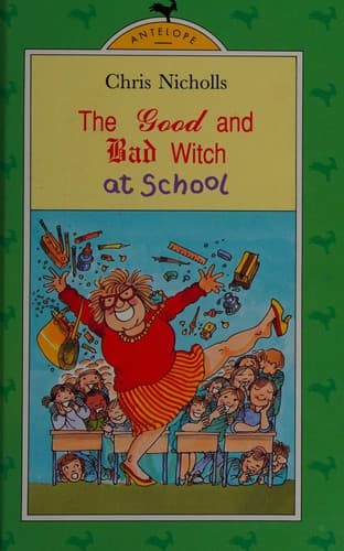 Cover of Good and Bad Witch at School