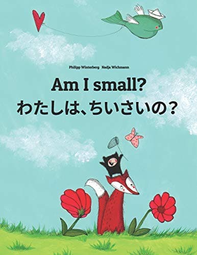 Cover of Am I small? わたし、ちいさい？
