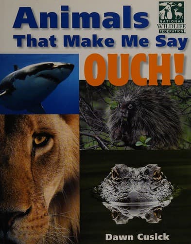 Cover of Animals That Make Me Say Ouch!