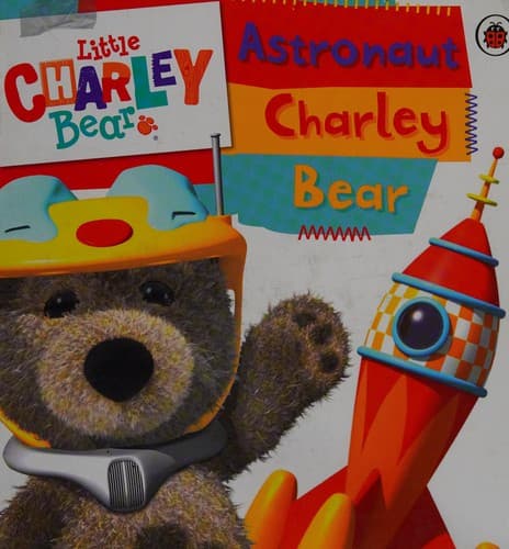 Cover of Astronaut Charley Bear