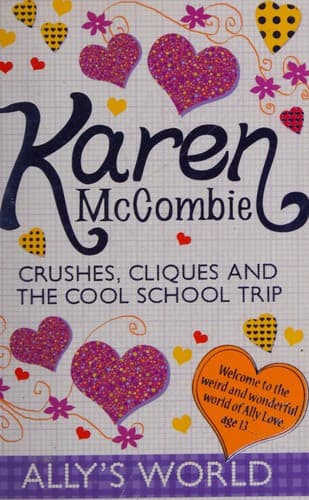 Cover of Crushes, cliques and the cool school trip