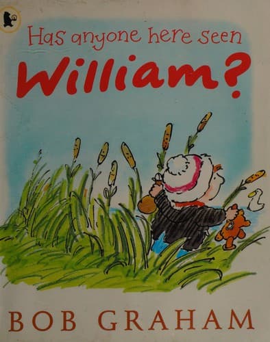 Cover of Has anyone here seen William?