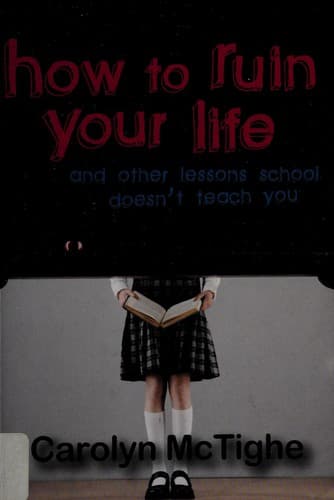 Cover of How to Ruin Your Life