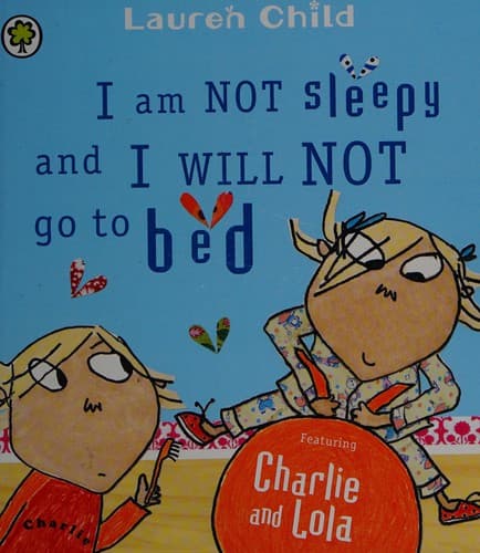 Cover of I am not sleepy and I will not go to bed