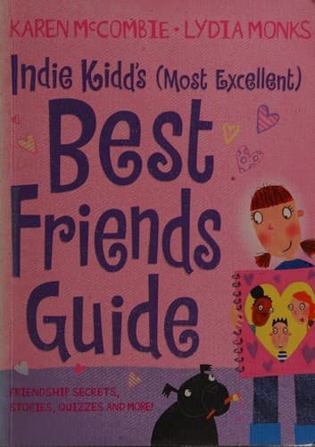 Cover of Indie Kidd's (most excellent) guide to best friends