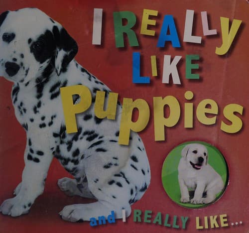 Cover of I really like puppies