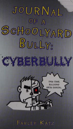 Cover of Journal of a Schoolyard Bully - Cyberbully