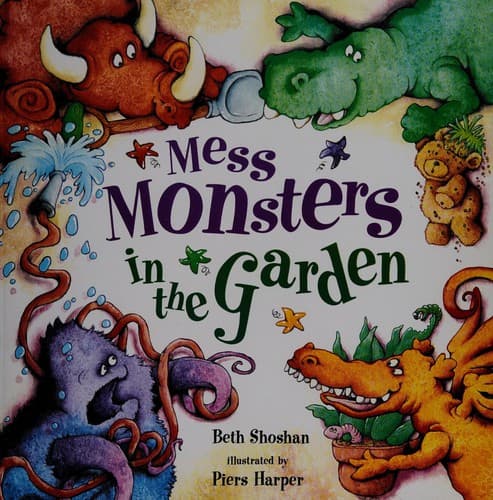 Cover of Mess monsters in the garden