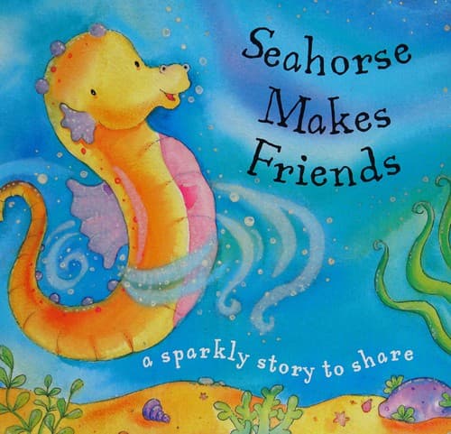 Cover of Seahorse makes friends