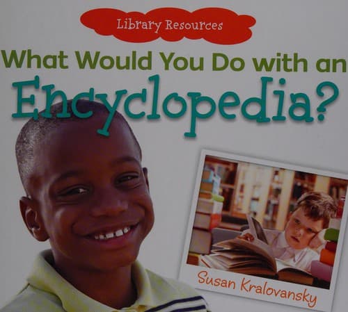 Cover of What would you do with an encyclopedia?