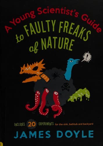 Cover of Young Scientist's Guide to Faulty Freaks of Nature