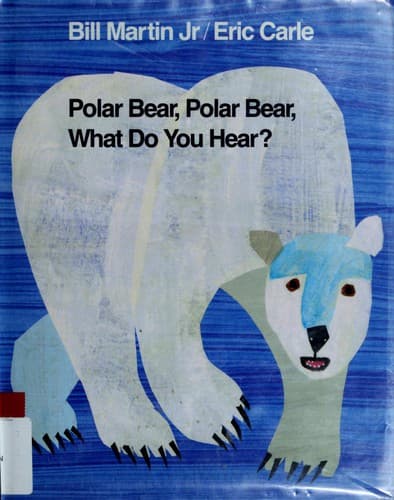 Cover of Polar bear, polar bear, what do you hear?