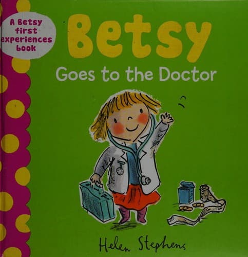 Cover of Betsy Goes to the Doctor