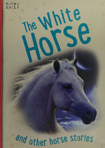 Cover of The white horse and other stories