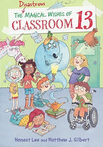 Cover of The disastrous magical wishes of Classroom 13