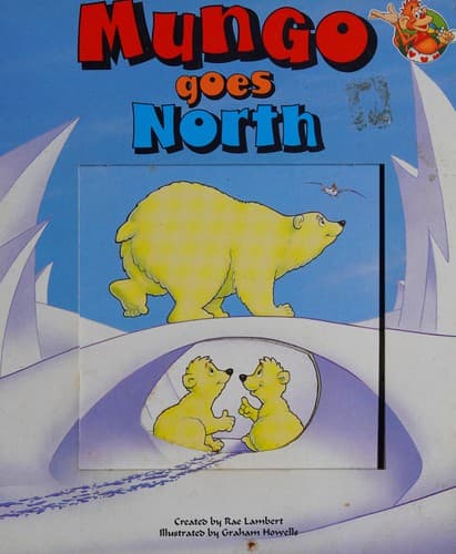 Cover of Mungo Goes North