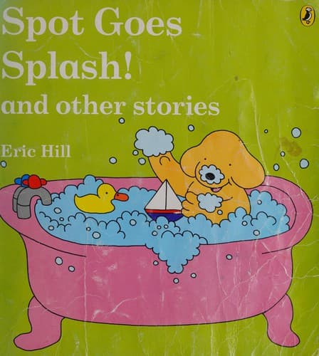 Cover of Spot goes splash!