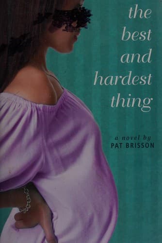 Cover of The best and hardest thing