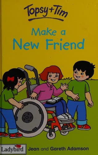 Cover of Topsy + Tim make a new friend