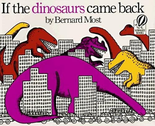 Cover of If the Dinosaurs Came Back