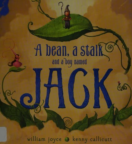 Cover of A bean, a stalk, and a boy named Jack