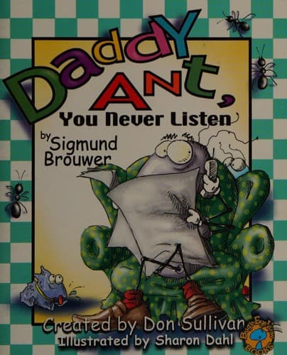 Cover of Daddy Ant, you never listen