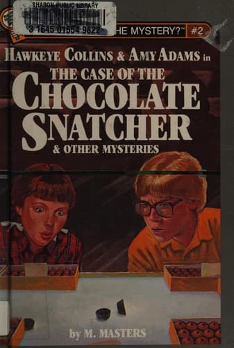 Cover of The case of the chocolate snatcher and other mysteries