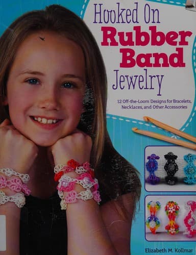 Cover of Hooked on rubber band jewelry