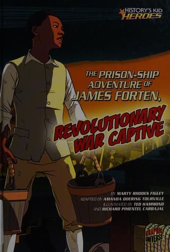 Cover of The prison-ship adventure of James Forten, Revolutionary War captive