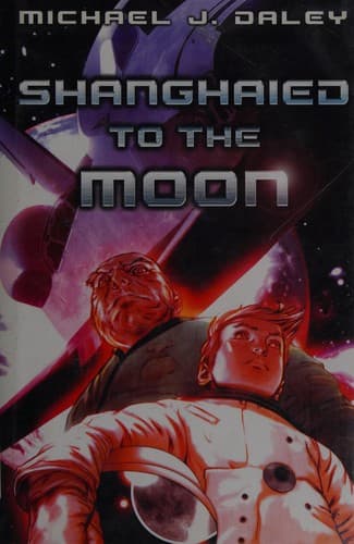 Cover of Shanghaied to the moon