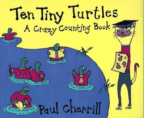 Cover of Ten tiny turtles ; a crazy counting book